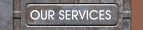 OUR SERVICES